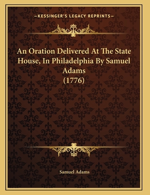 An Oration Delivered At The State House, In Phi... 1166413985 Book Cover