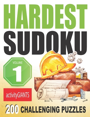 Hardest Sudoku Volume 1 200 Challenging Puzzles 1947215205 Book Cover
