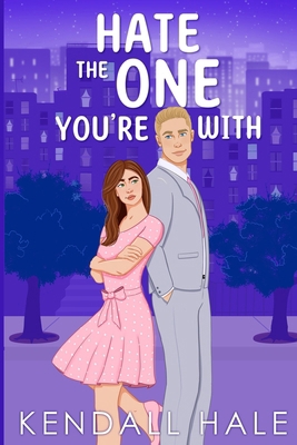 Hate The One You're With B0DL3CZBT5 Book Cover