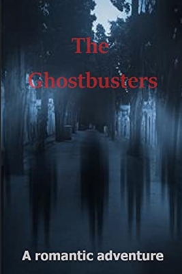 The Ghostbusters: A romantic aventure            Book Cover