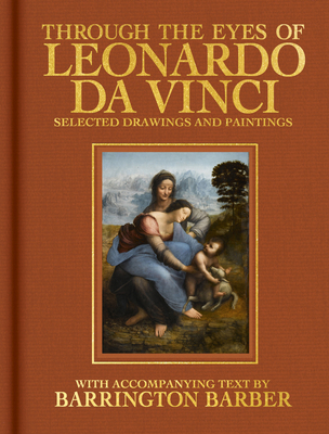 Through the Eyes of Leonardo Da Vinci: Selected... 1398858005 Book Cover