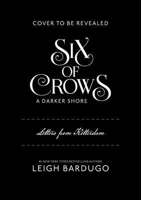 Six of Crows: A Darker Shore: Letters from Kett... B0FT8PD5VL Book Cover