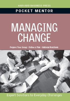 Managing Change (Pocket Mentor) 1422129691 Book Cover