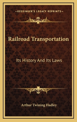 Railroad Transportation: Its History And Its Laws 1163401668 Book Cover