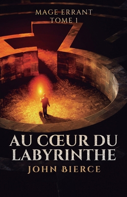 Au Coeur du Labyrinthe [French] 103946100X Book Cover