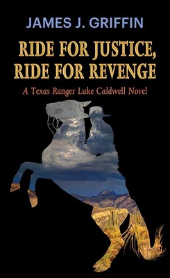 Ride for Justice, Ride for Revenge: A Texas Ran... [Large Print] 1638083576 Book Cover