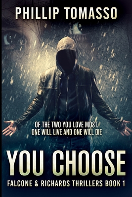 You Choose (Falcone And Richards Thrillers Book 1) 1715784804 Book Cover