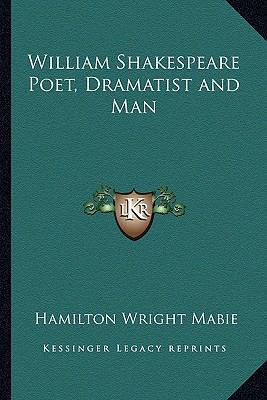 William Shakespeare Poet, Dramatist and Man 1162729783 Book Cover