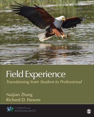 Field Experience: Transitioning from Student to... 1483344533 Book Cover