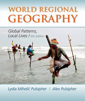 World Regional Geography: Global Patterns, Loca... 1464110700 Book Cover