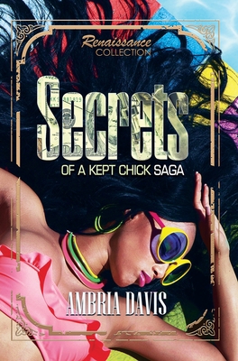Secrets of a Kept Chick Saga: Renaissance Colle... 194585541X Book Cover