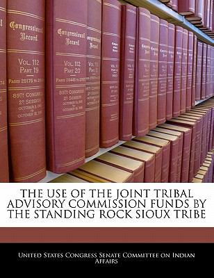 The Use of the Joint Tribal Advisory Commission... 1240477848 Book Cover