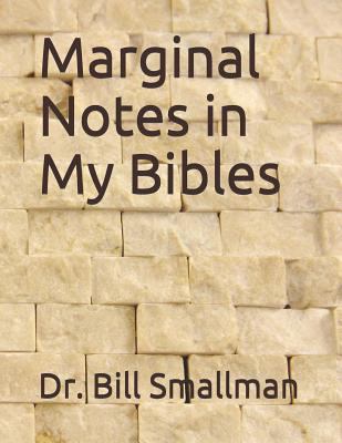 Marginal Notes in My Bibles 1797054619 Book Cover