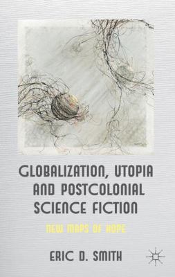 Globalization, Utopia and Postcolonial Science ... 0230354475 Book Cover