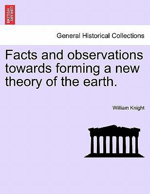 Facts and Observations Towards Forming a New Th... 1241494061 Book Cover