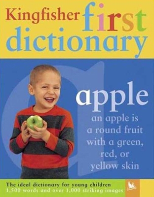 My First Dictionary (Kingfisher First Reference) 0753458071 Book Cover