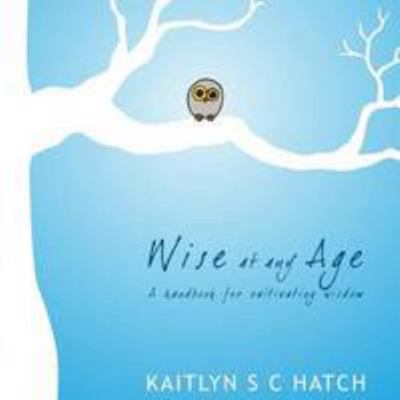 Wise at Any Age 1291433996 Book Cover