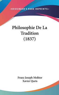 Philosophie de La Tradition (1837) [French] 1160590036 Book Cover