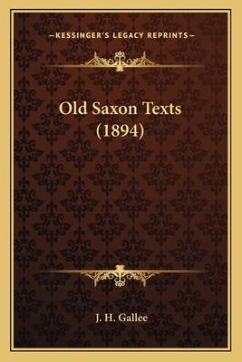 Old Saxon Texts (1894) 1165435551 Book Cover