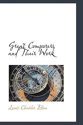 Great Composers and Their Work 1103960970 Book Cover