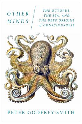 Other Minds: The Octopus, the Sea, and the Deep... 0374712808 Book Cover