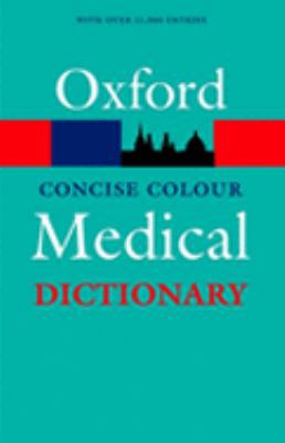 Concise Colour Medical Dictionary 0192806998 Book Cover