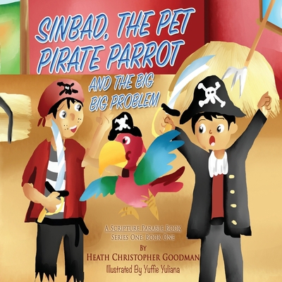 Sinbad, The Pet Pirate Parrot And The Big Big P... 1951965027 Book Cover