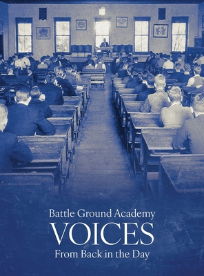 Battle Ground Academy - Voices From Back in the... B0FR6HGKFB Book Cover