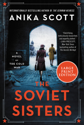 The Soviet Sisters: A Novel of the Cold War [Large Print] 0063242141 Book Cover