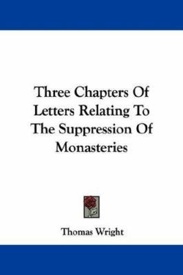 Three Chapters Of Letters Relating To The Suppr... 143250505X Book Cover