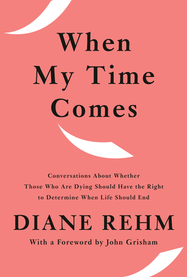 When My Time Comes: Conversations about Whether... 0525654755 Book Cover