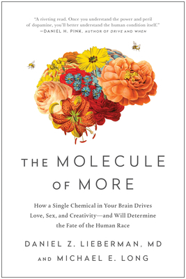 The Molecule of More: How a Single Chemical in ... 1948836580 Book Cover