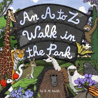 An A to Z Walk in the Park: Animal Alphabet Boo... 0615195725 Book Cover