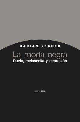 La moda negra: Duelo, melancolía y depresión (E... [Spanish] 8496867927 Book Cover