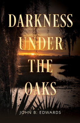 Darkness under the Oaks B0C5PLL224 Book Cover