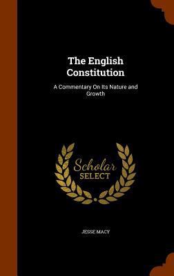 The English Constitution: A Commentary On Its N... 1346135061 Book Cover