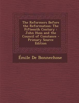 The Reformers Before the Reformation: The Fifte... 1289403929 Book Cover