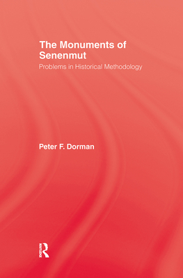 The Monuments of Senenmut: Problems in Historic... 0710303173 Book Cover