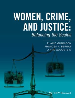 Women, Crime, and Justice: Balancing the Scales 1118793463 Book Cover