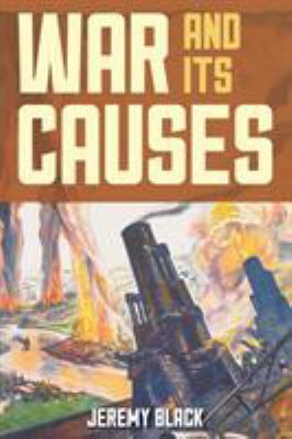 War and Its Causes 1538117916 Book Cover