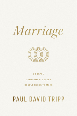 Marriage: 6 Gospel Commitments Every Couple Nee... 1433573105 Book Cover