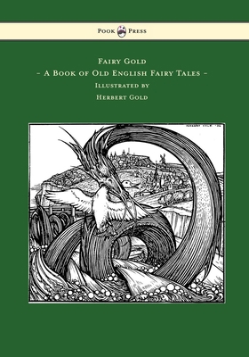 Fairy Gold - A Book of Old English Fairy Tales ... 1473320194 Book Cover