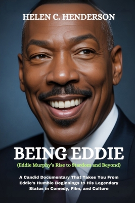 BEING EDDIE (Eddie Murphy's Rise to Stardom and... B0FZ3G991D Book Cover