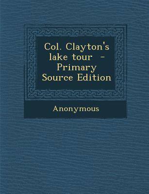 Col. Clayton's Lake Tour 128958432X Book Cover