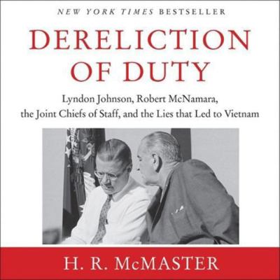 Dereliction of Duty: Johnson, McNamara, the Joi... 1538432463 Book Cover