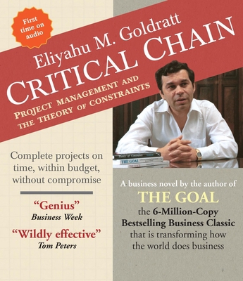 Critical Chain: Project Management and the Theo... 162231400X Book Cover