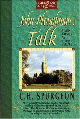 John Ploughman's Talk Plan: Advice for Plain Pe... 0907927238 Book Cover