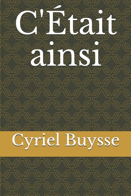 C'?tait ainsi [French] B084YZT3BY Book Cover