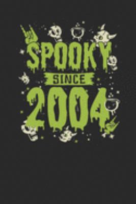 Spooky Since 2004: Blank Lined Notebook / Journal (6 X 9 -120 Pages) – Birthday Gift And Halloween Gift Idea