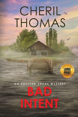 Bad Intent - Large Print Edition: An Eastern Sh... [Large Print] 1733412166 Book Cover